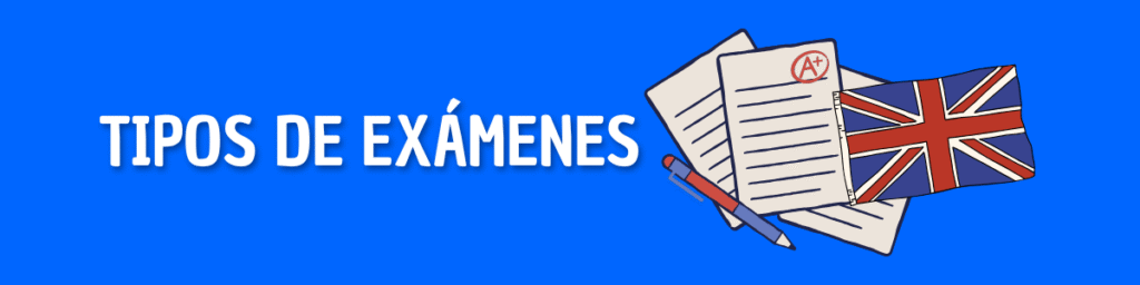 tipos de exámenes de inglés